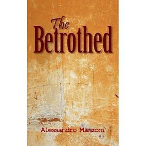 The Betrothed -- Alessandro Manzoni